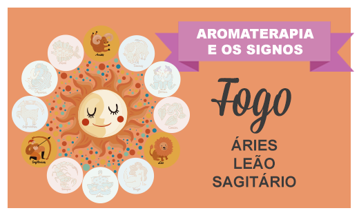 Aromaterapia e os Signos FOGO Harmonie Aromaterapia